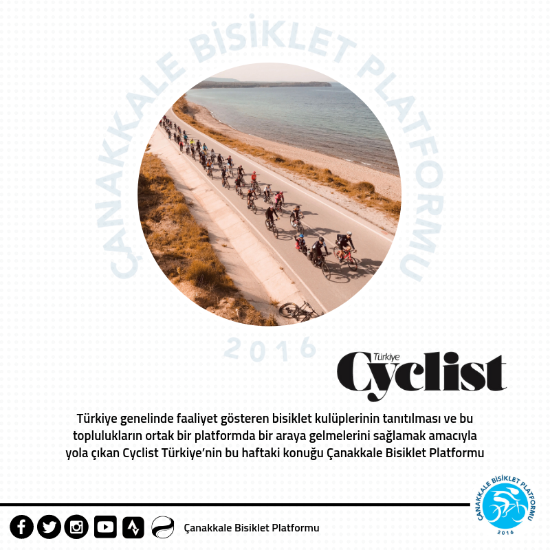 Cyclist Türkiye’nin bu haftaki konuğu Çanakkale Bisiklet Platformu